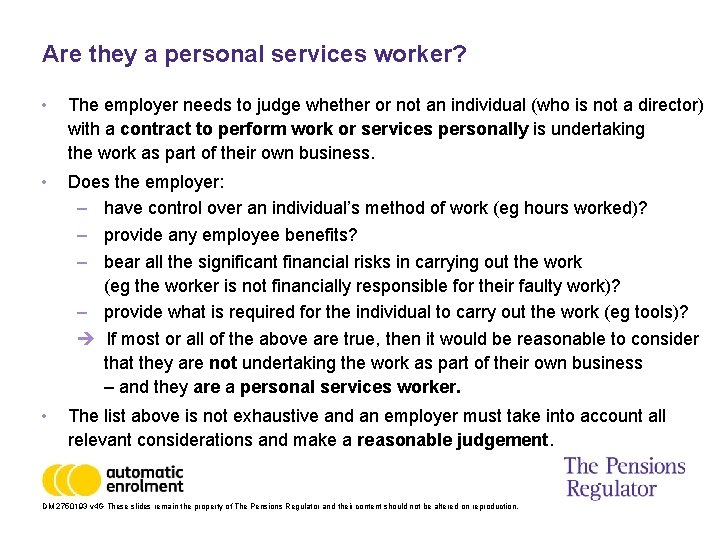 Are they a personal services worker? • The employer needs to judge whether or