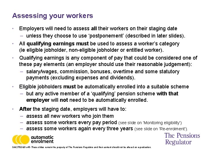 Assessing your workers • Employers will need to assess all their workers on their
