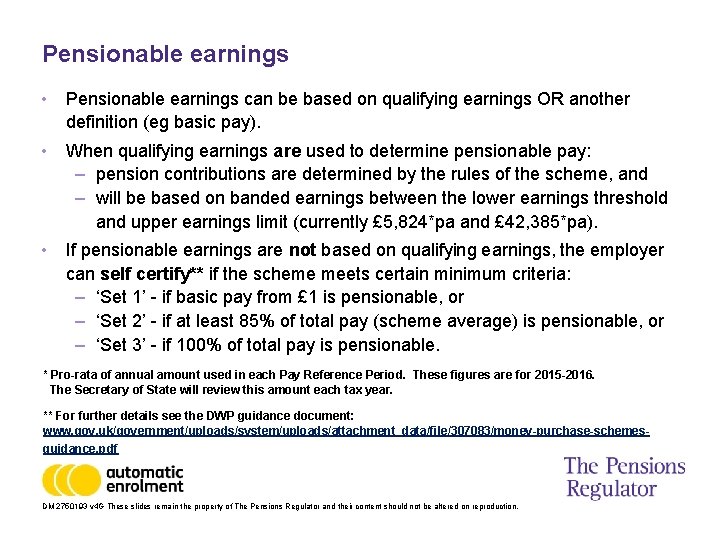 Pensionable earnings • Pensionable earnings can be based on qualifying earnings OR another definition