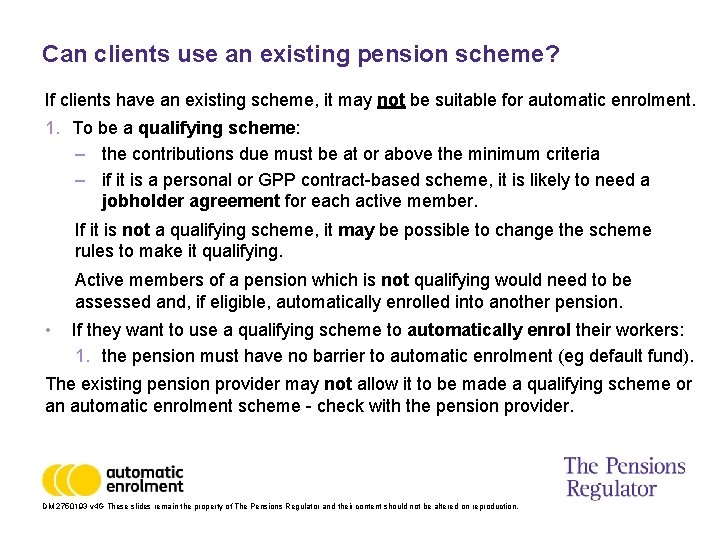 Can clients use an existing pension scheme? If clients have an existing scheme, it