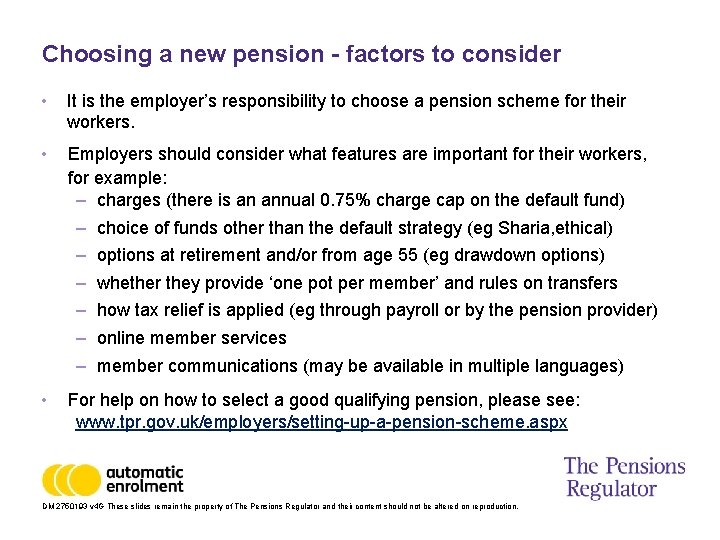 Choosing a new pension - factors to consider • It is the employer’s responsibility