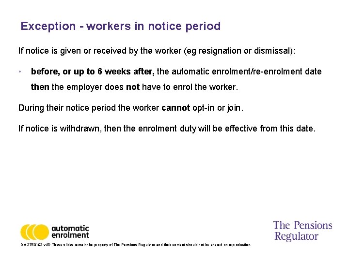 Exception - workers in notice period If notice is given or received by the