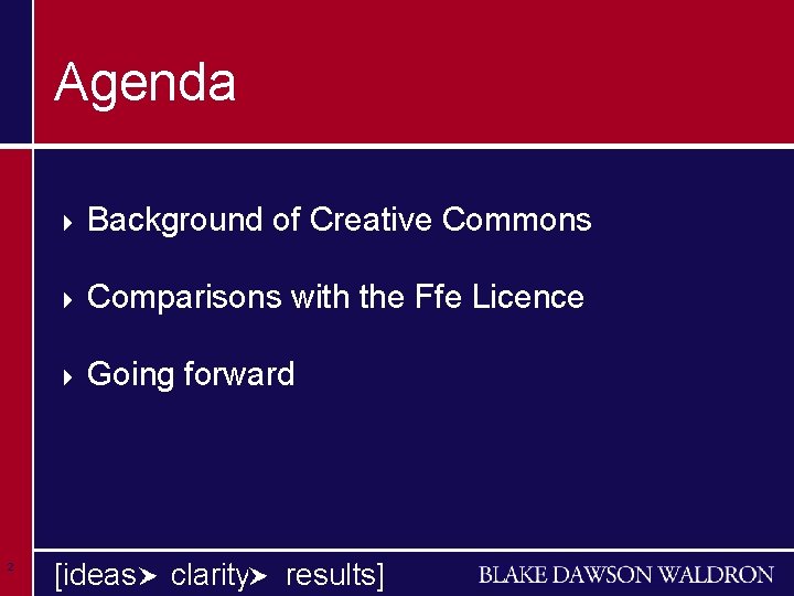 Agenda 2 4 Background of Creative Commons 4 Comparisons with the Ffe Licence 4 Agenda 2 4 Background of Creative Commons 4 Comparisons with the Ffe Licence 4