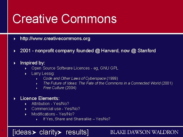 Creative Commons 4 http: //www. creativecommons. org 4 2001 - nonprofit company founded @ Creative Commons 4 http: //www. creativecommons. org 4 2001 - nonprofit company founded @