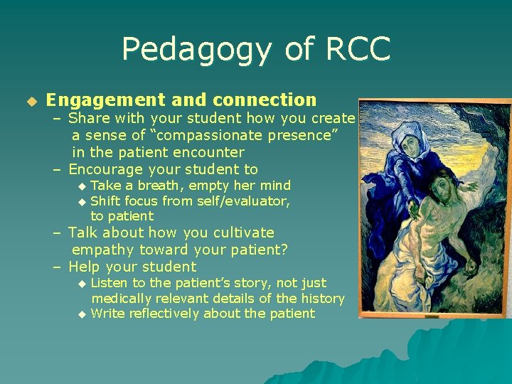 Pedagogy of RCC u Engagement and connection – Share with your student how you
