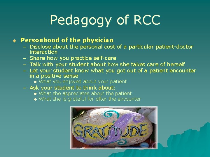 Pedagogy of RCC u Personhood of the physician – Disclose about the personal cost