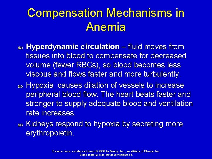 Compensation Mechanisms in Anemia Hyperdynamic circulation – fluid moves from tissues into blood to