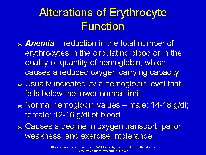 Alterations of Erythrocyte Function Anemia - reduction in the total number of erythrocytes in
