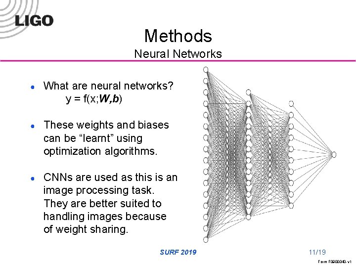 Methods Neural Networks ● What are neural networks? y = f(x; W, b) ●