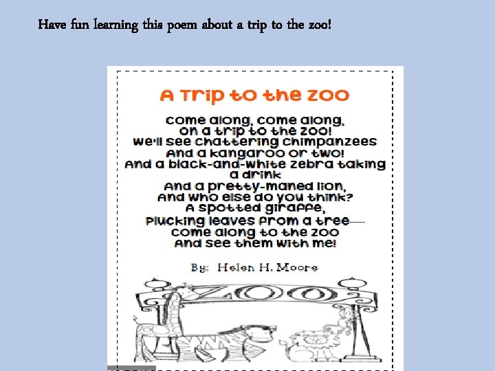 Have fun learning this poem about a trip to the zoo! 