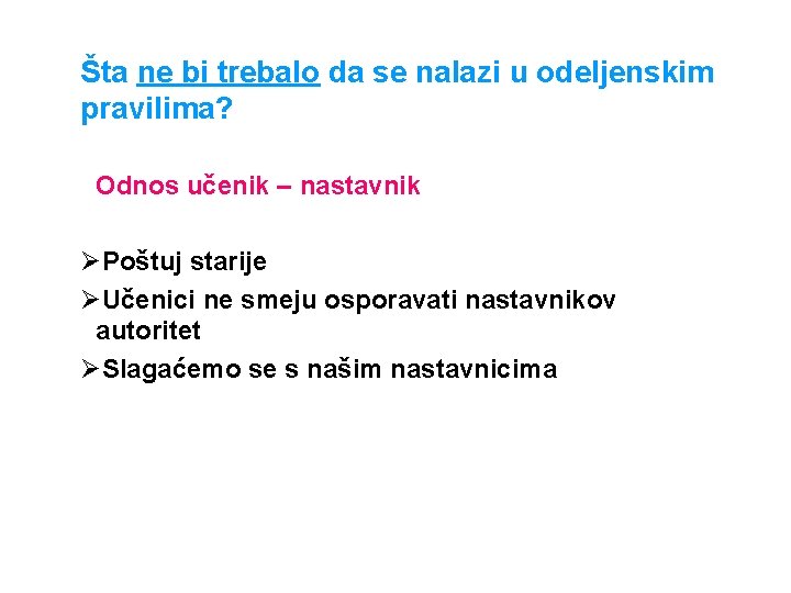 Šta ne bi trebalo da se nalazi u odeljenskim pravilima? Odnos učenik – nastavnik