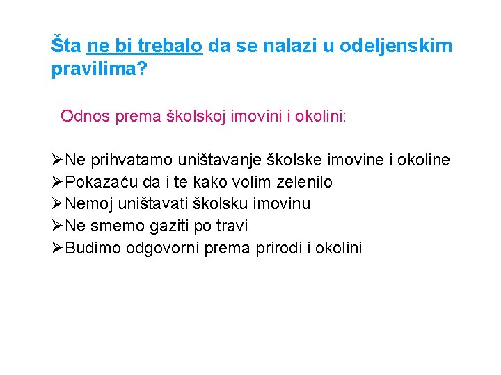 Šta ne bi trebalo da se nalazi u odeljenskim pravilima? Odnos prema školskoj imovini