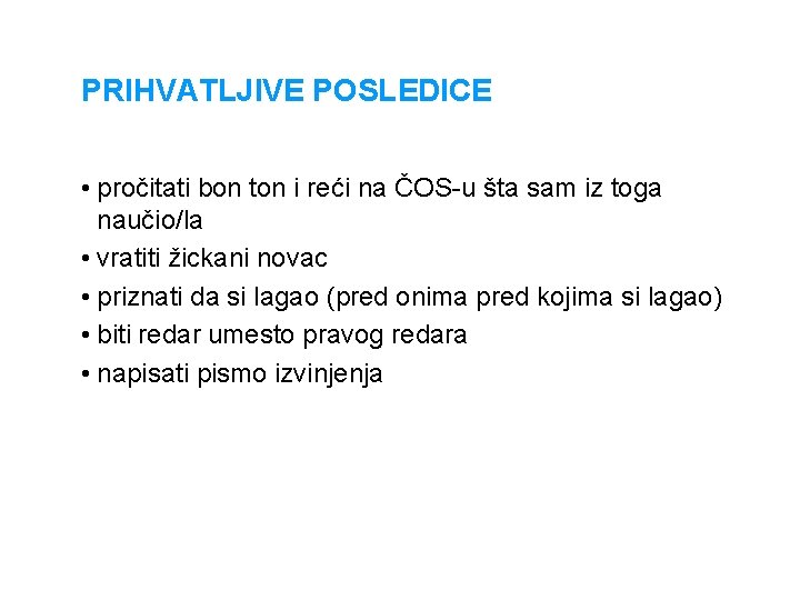 PRIHVATLJIVE POSLEDICE • pročitati bon ton i reći na ČOS-u šta sam iz toga