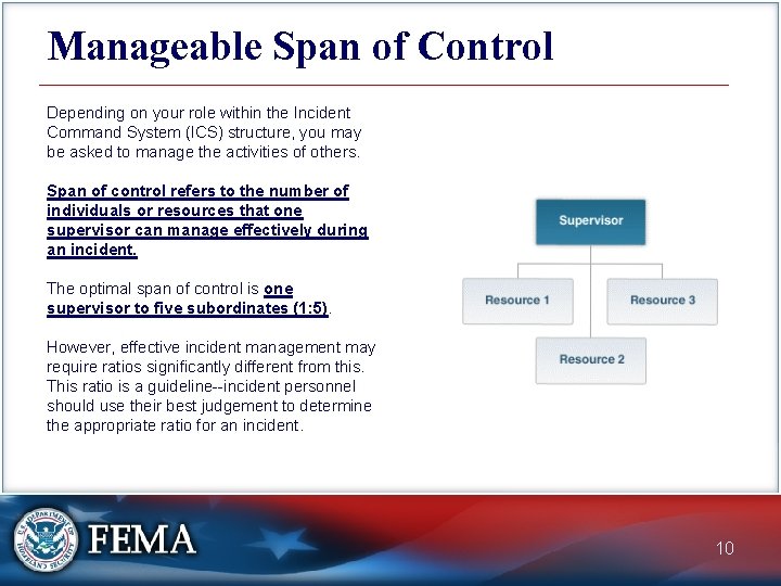 Manageable Span of Control Depending on your role within the Incident Command System (ICS)