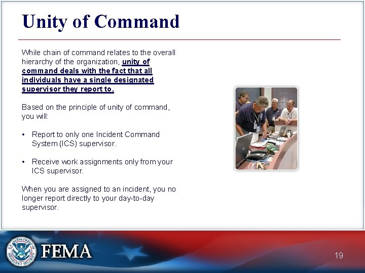 Unity of Command While chain of command relates to the overall hierarchy of the