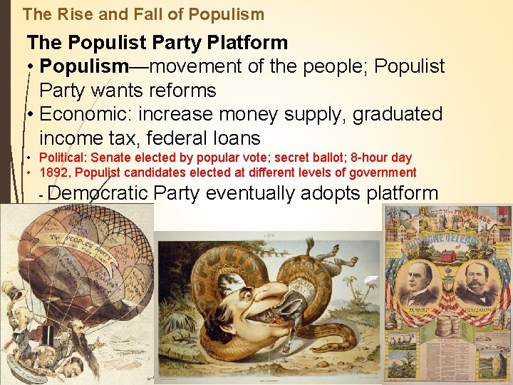 The Rise and Fall of Populism The Populist Party Platform • Populism—movement of the