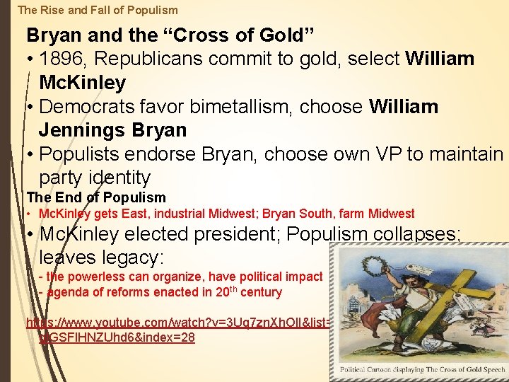 The Rise and Fall of Populism Bryan and the “Cross of Gold” • 1896,