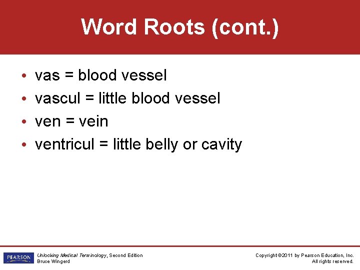 Word Roots (cont. ) • • vas = blood vessel vascul = little blood