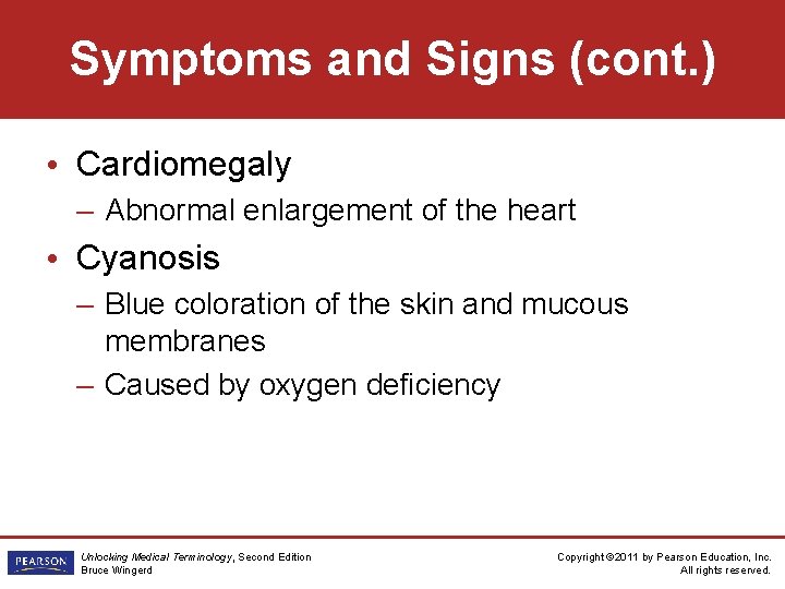 Symptoms and Signs (cont. ) • Cardiomegaly – Abnormal enlargement of the heart •