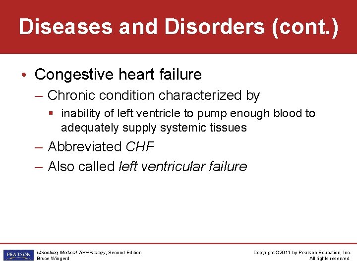 Diseases and Disorders (cont. ) • Congestive heart failure – Chronic condition characterized by