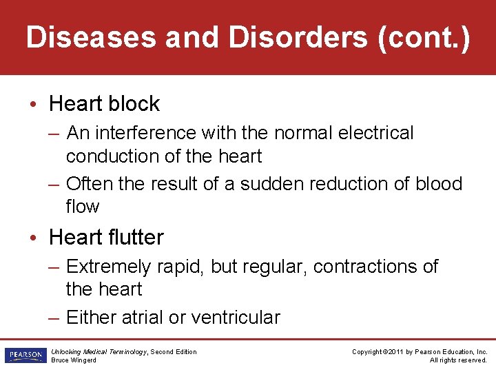 Diseases and Disorders (cont. ) • Heart block – An interference with the normal