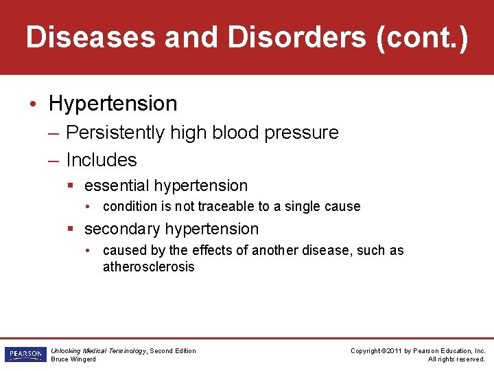 Diseases and Disorders (cont. ) • Hypertension – Persistently high blood pressure – Includes