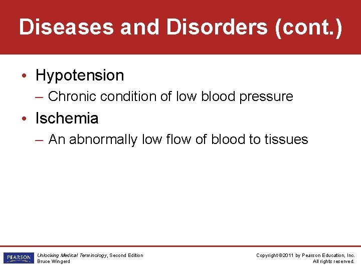 Diseases and Disorders (cont. ) • Hypotension – Chronic condition of low blood pressure