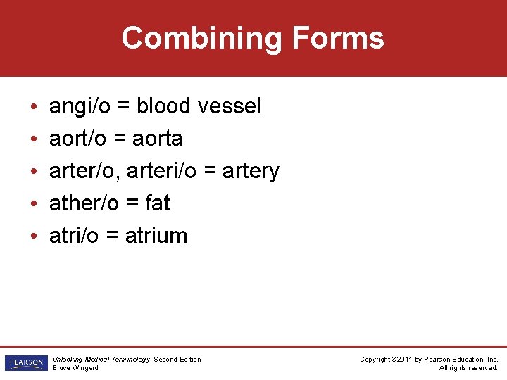 Combining Forms • • • angi/o = blood vessel aort/o = aorta arter/o, arteri/o