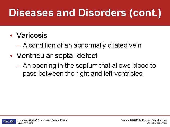 Diseases and Disorders (cont. ) • Varicosis – A condition of an abnormally dilated