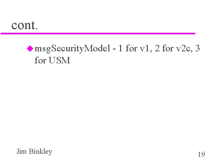cont. u msg. Security. Model - 1 for v 1, 2 for v 2