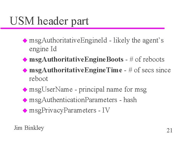 USM header part u msg. Authoritative. Engine. Id - likely the agent’s engine Id
