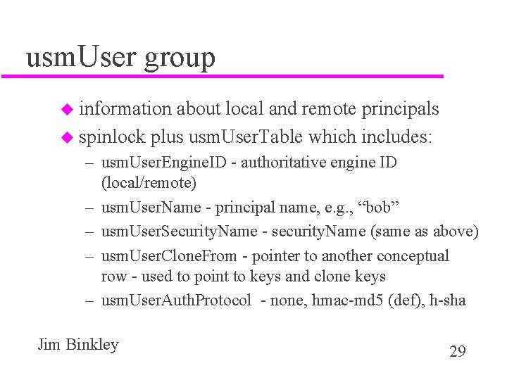 usm. User group u information about local and remote principals u spinlock plus usm.