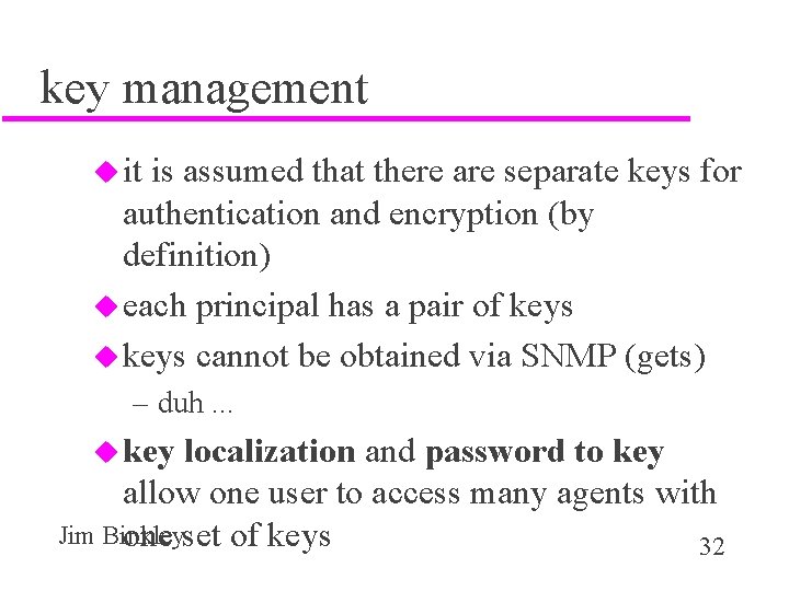 key management u it is assumed that there are separate keys for authentication and
