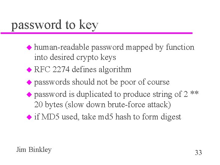 password to key u human-readable password mapped by function into desired crypto keys u