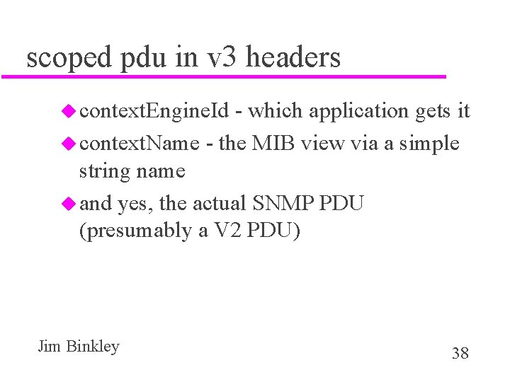 scoped pdu in v 3 headers u context. Engine. Id - which application gets