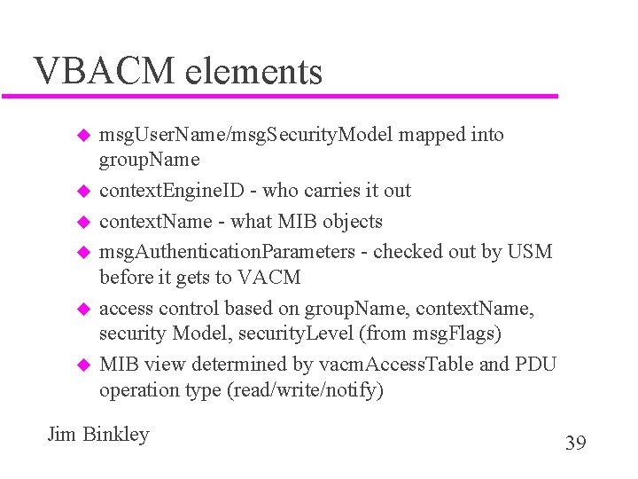 VBACM elements u u u msg. User. Name/msg. Security. Model mapped into group. Name