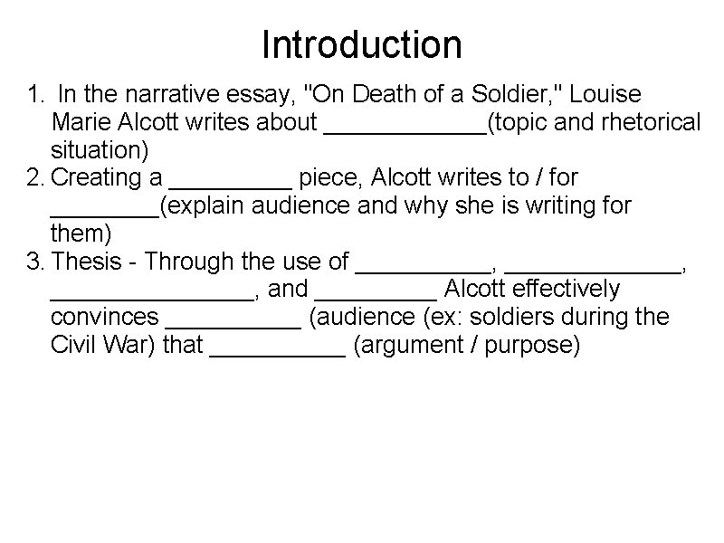 Introduction 1. In the narrative essay, "On Death of a Soldier, " Louise Marie