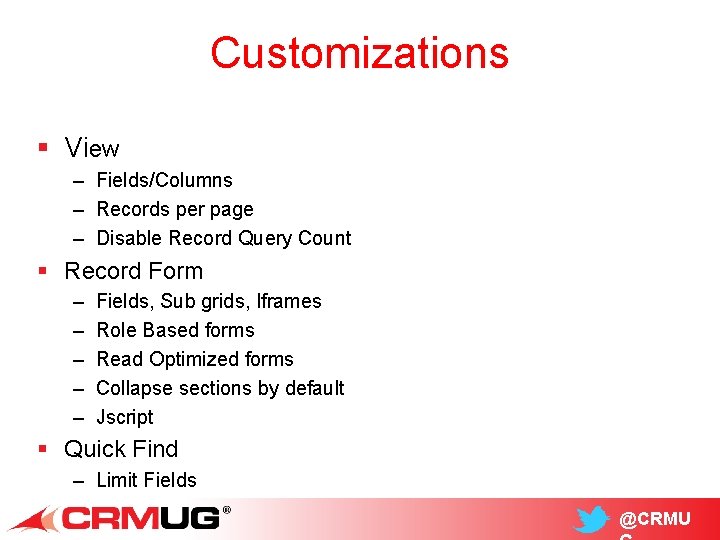 Customizations § View – Fields/Columns – Records per page – Disable Record Query Count