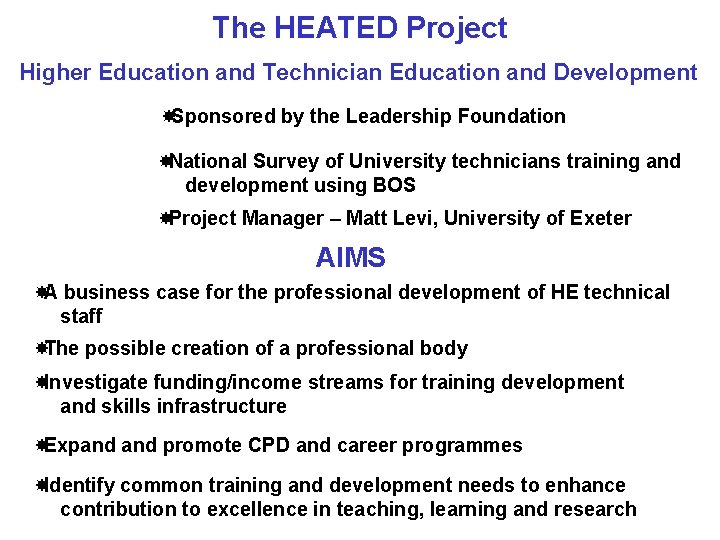 The HEATED Project Higher Education and Technician Education and Development Sponsored by the Leadership