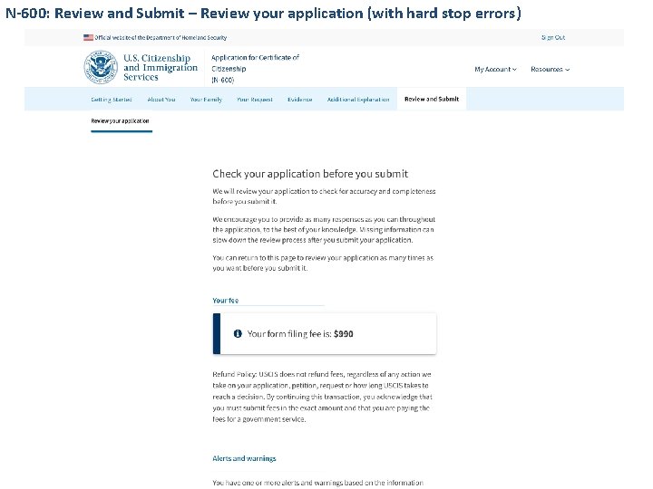 N-600: Review and Submit – Review your application (with hard stop errors) 
