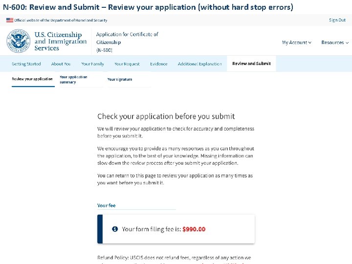 N-600: Review and Submit – Review your application (without hard stop errors) 