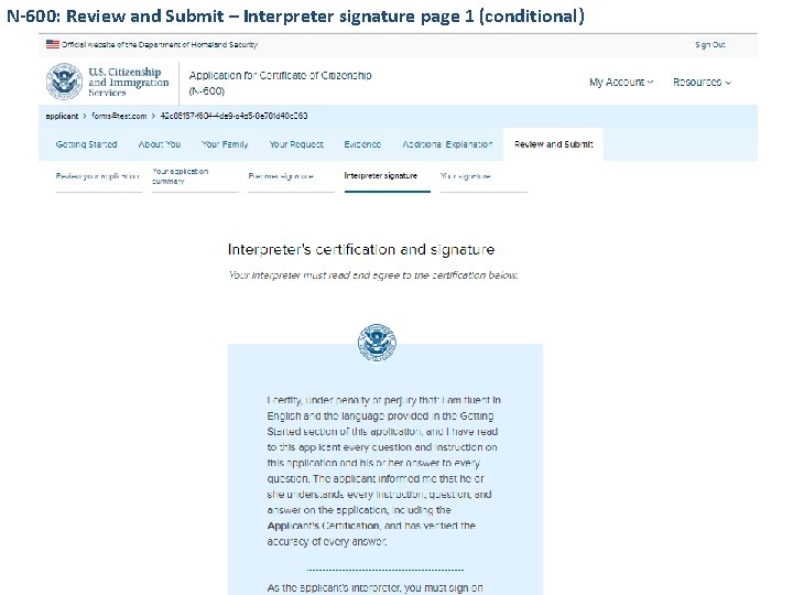 N-600: Review and Submit – Interpreter signature page 1 (conditional) 
