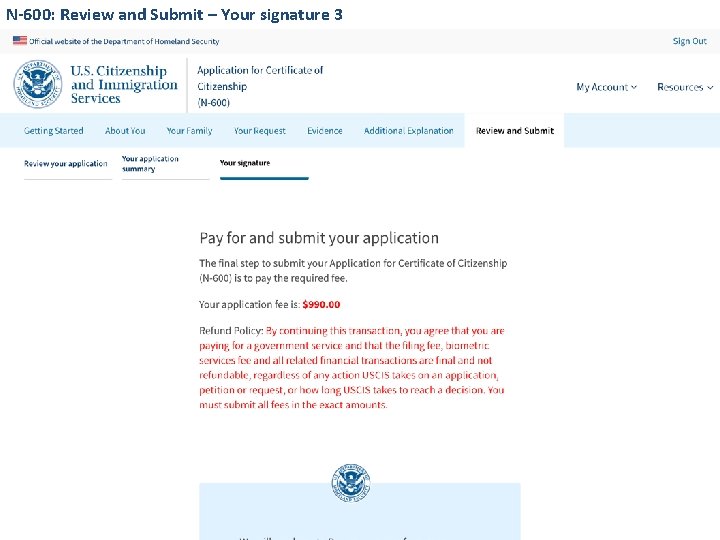 N-600: Review and Submit – Your signature 3 