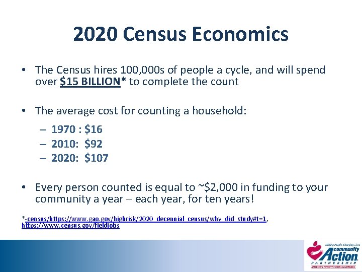 2020 Census Economics • The Census hires 100, 000 s of people a cycle,