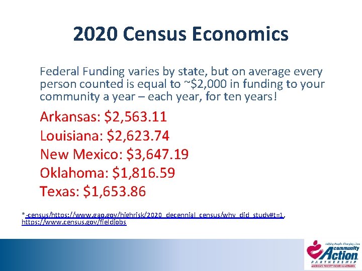 2020 Census Economics Federal Funding varies by state, but on average every person counted