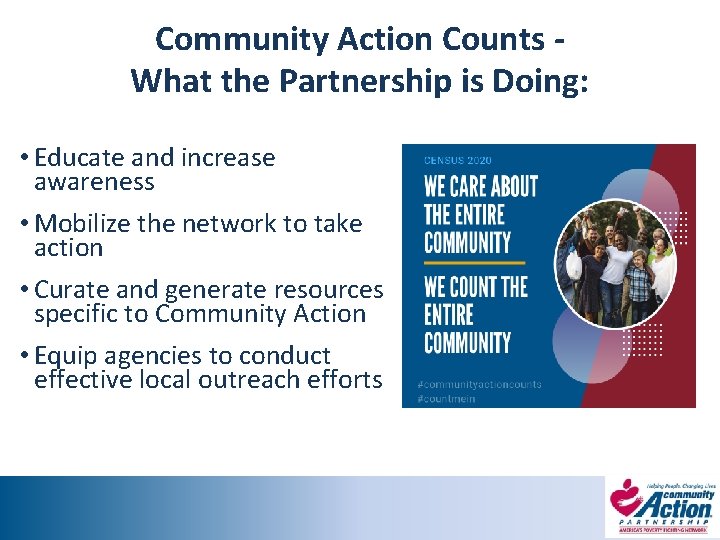 Community Action Counts What the Partnership is Doing: • Educate and increase awareness •