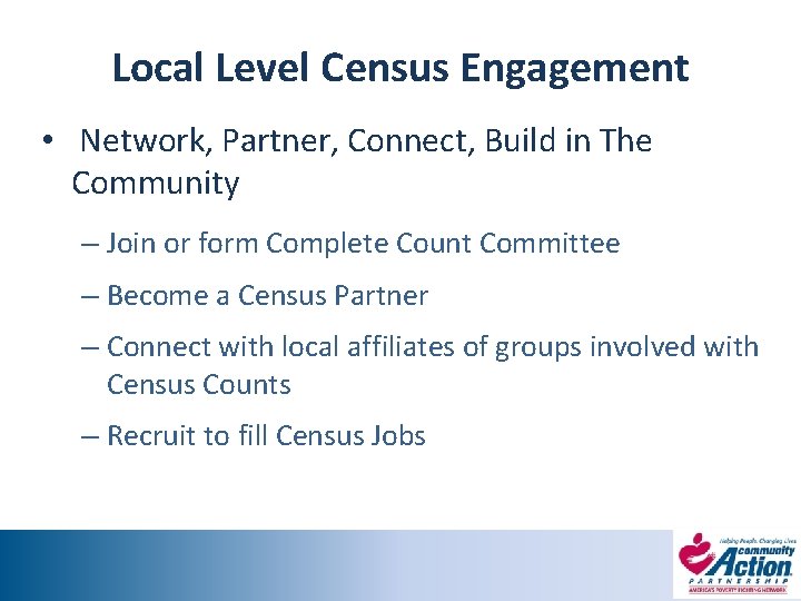 Local Level Census Engagement • Network, Partner, Connect, Build in The Community – Join