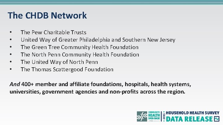 The CHDB Network • • • The Pew Charitable Trusts United Way of Greater
