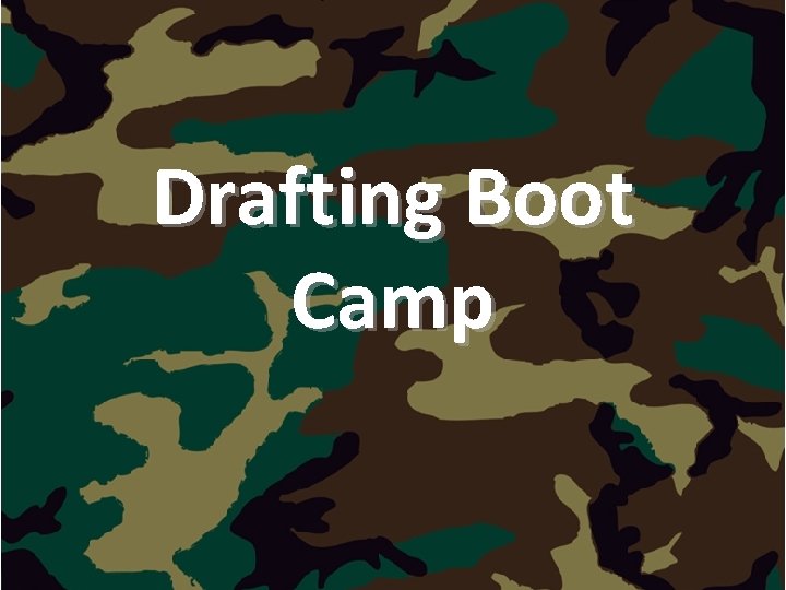Drafting Boot Camp 