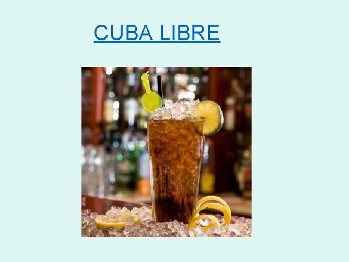 CUBA LIBRE 